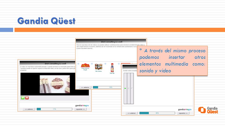 Gandia Qüest * A través del mismo proceso podemos insertar otros elementos multimedia como: sonido y video.