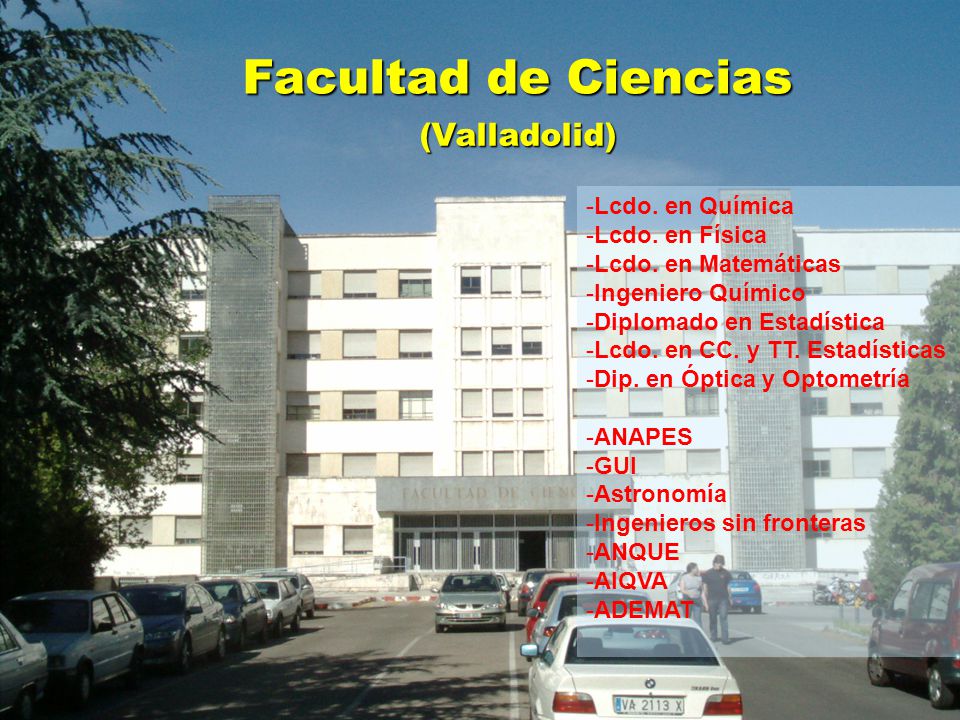 Facultad de Ciencias (Valladolid) Lcdo. en Química Lcdo. en Física