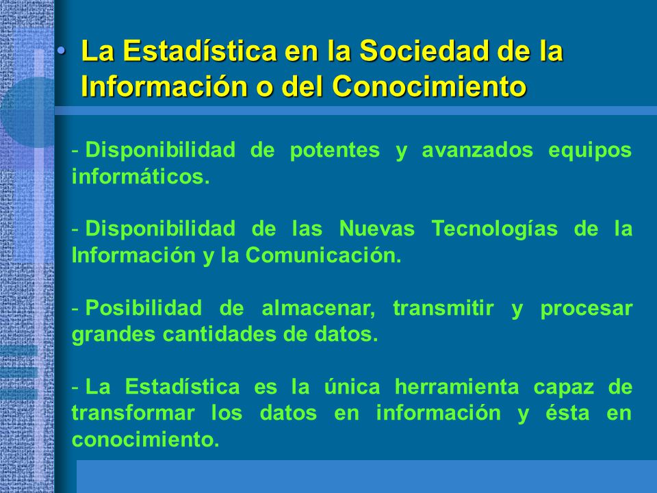 La Estadística en la Sociedad de la Información o del Conocimiento