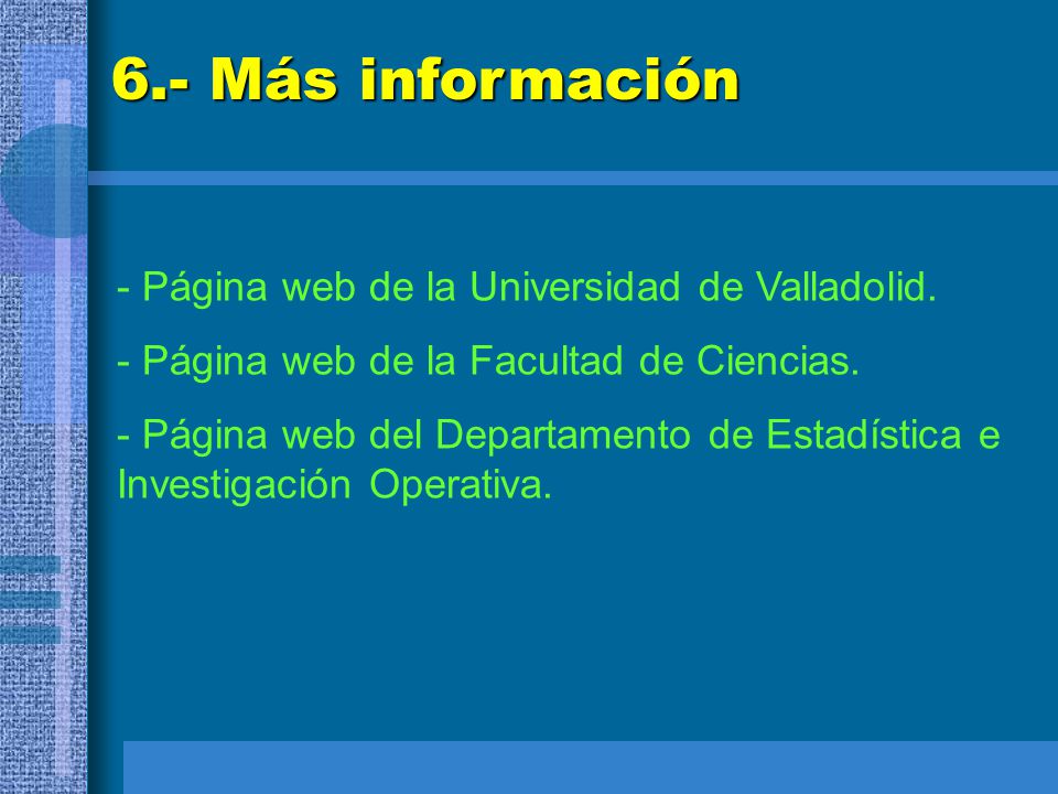 6.- Más información - Página web de la Universidad de Valladolid.