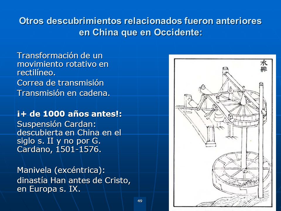 Otros descubrimientos relacionados fueron anteriores en China que en Occidente: