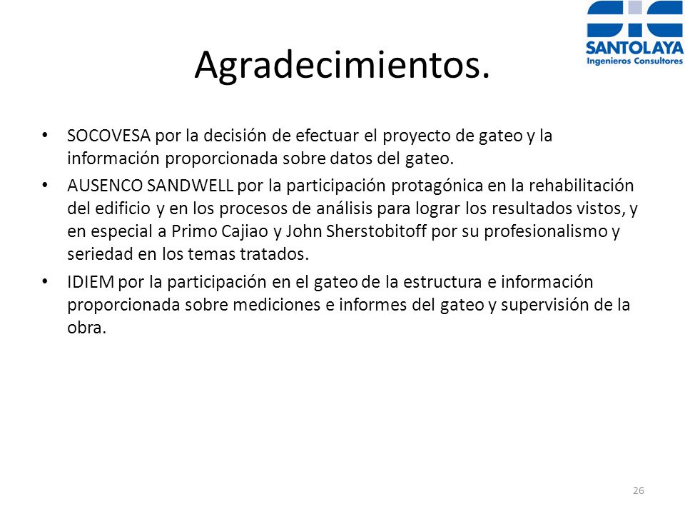 Agradecimientos. SOCOVESA por la decisión de efectuar el proyecto de gateo y la información proporcionada sobre datos del gateo.