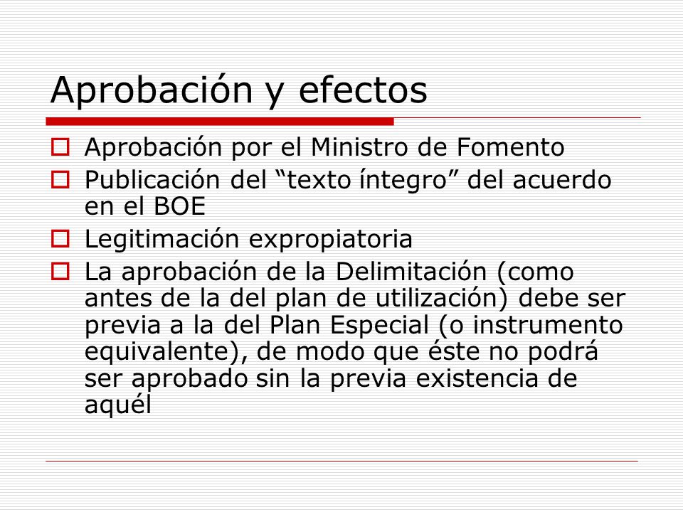 Aprobación y efectos Aprobación por el Ministro de Fomento