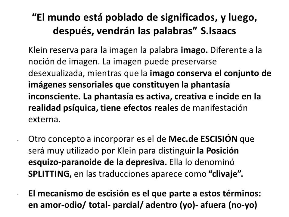 4 El mundo está poblado de significados, y luego, después, vendrán las palabras S.Isaacs.