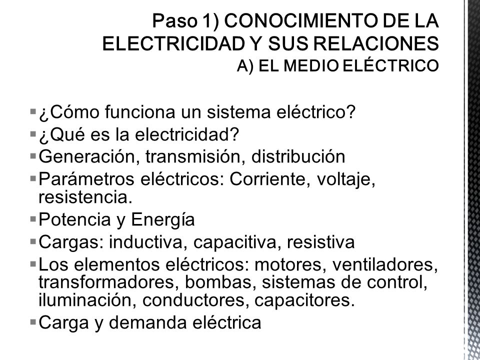 Paso 1) CONOCIMIENTO DE LA ELECTRICIDAD Y SUS RELACIONES A) EL MEDIO ELÉCTRICO