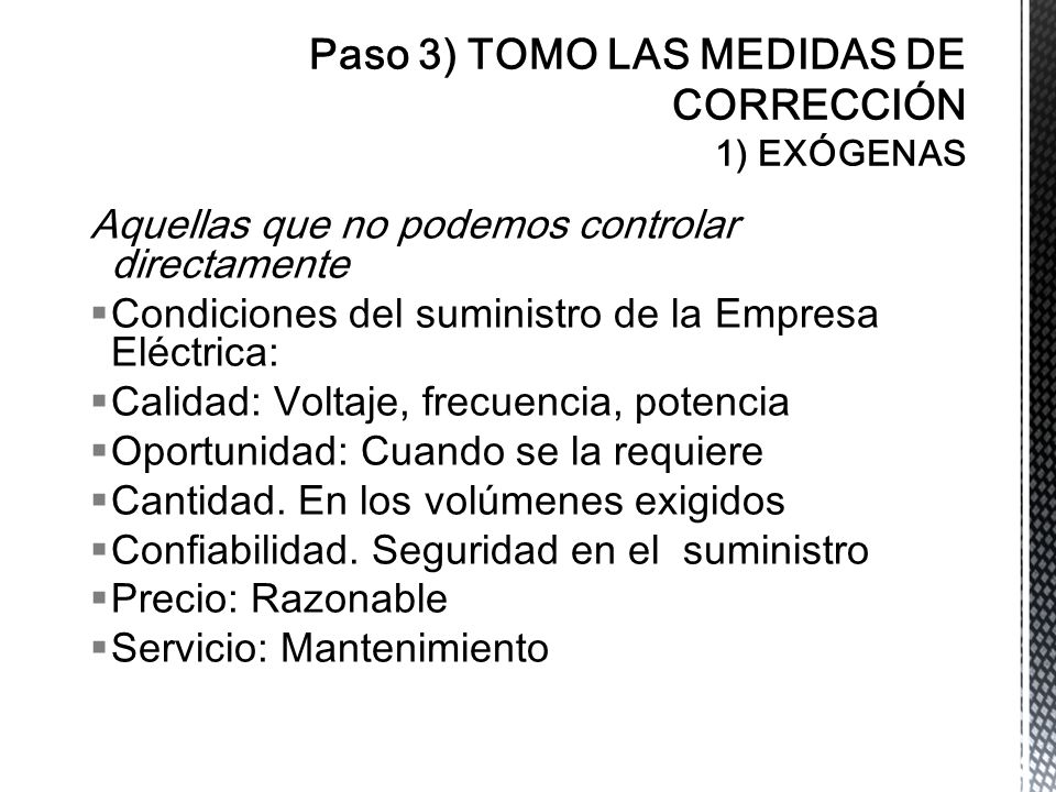Paso 3) TOMO LAS MEDIDAS DE CORRECCIÓN 1) EXÓGENAS