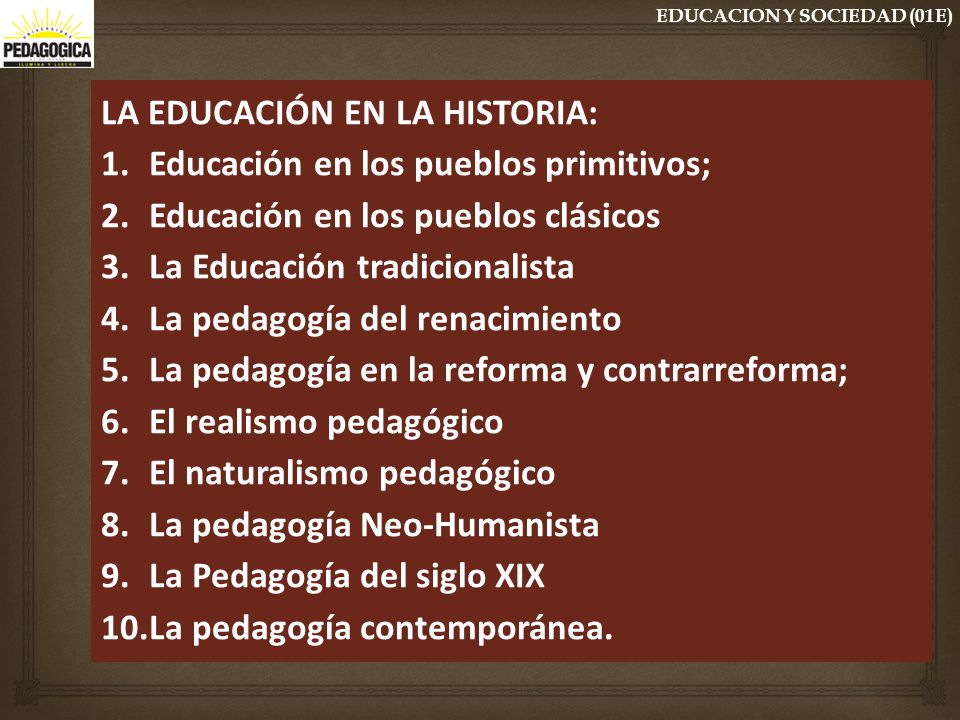 LA EDUCACIÓN EN LA HISTORIA: Educación en los pueblos primitivos;