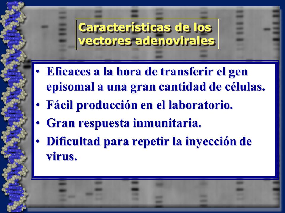 Fácil producción en el laboratorio. Gran respuesta inmunitaria.