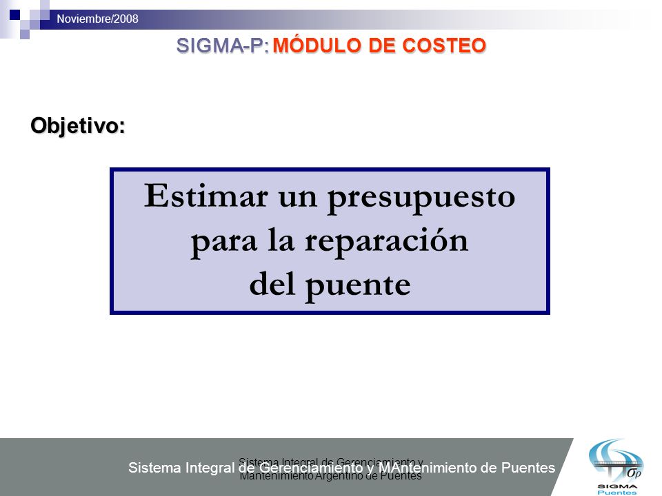 SIGMA-P: MÓDULO DE COSTEO Estimar un presupuesto para la reparación