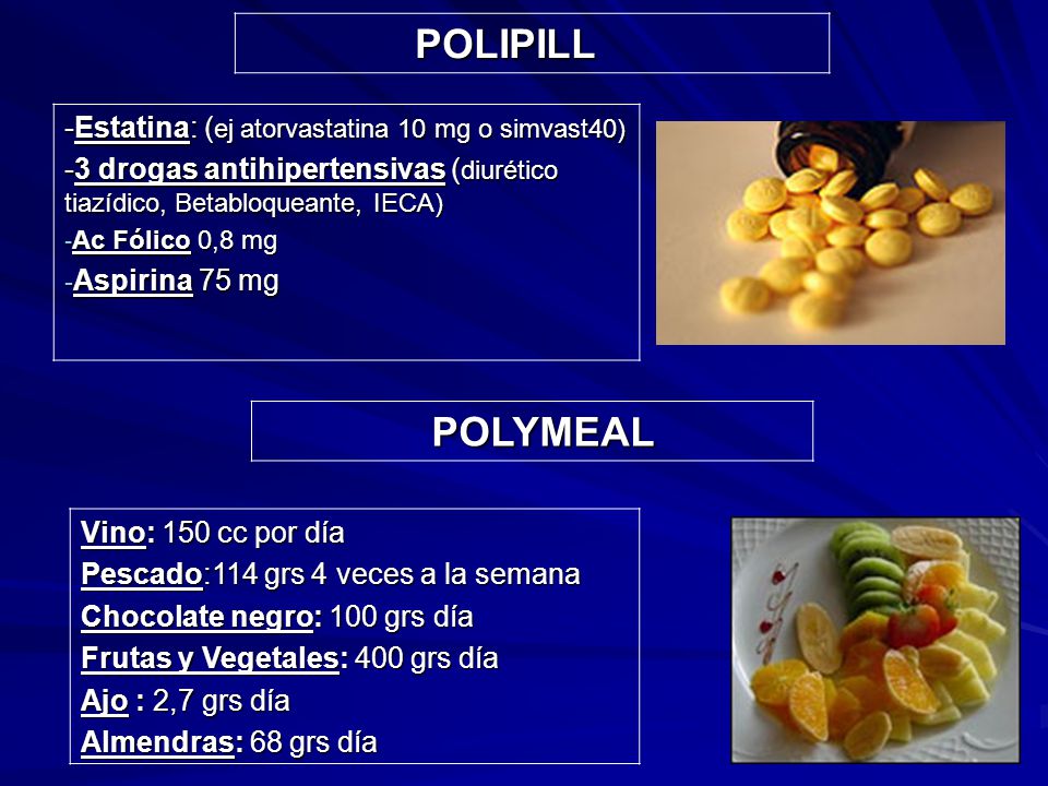 POLIPILL POLYMEAL -Estatina: (ej atorvastatina 10 mg o simvast40)