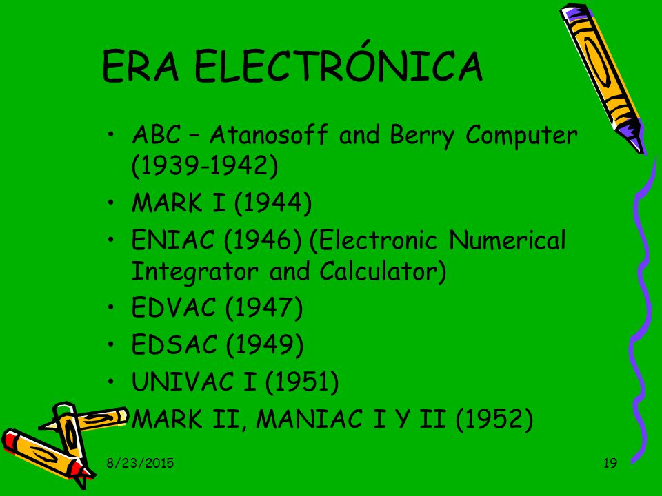ERA ELECTRÓNICA ABC – Atanosoff and Berry Computer ( )