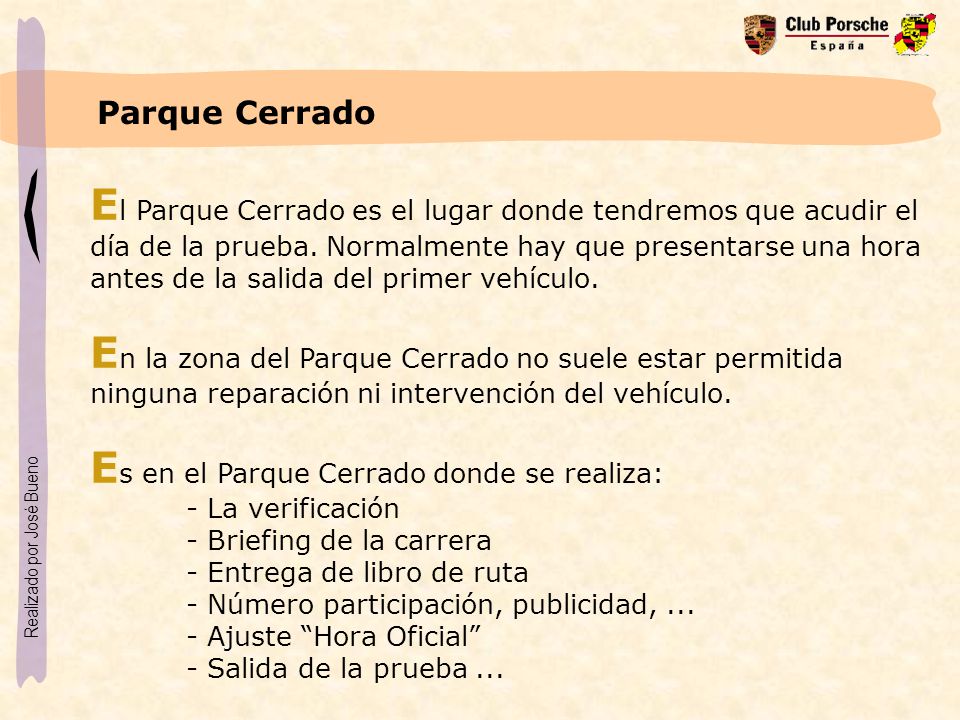 En la zona del Parque Cerrado no suele estar permitida