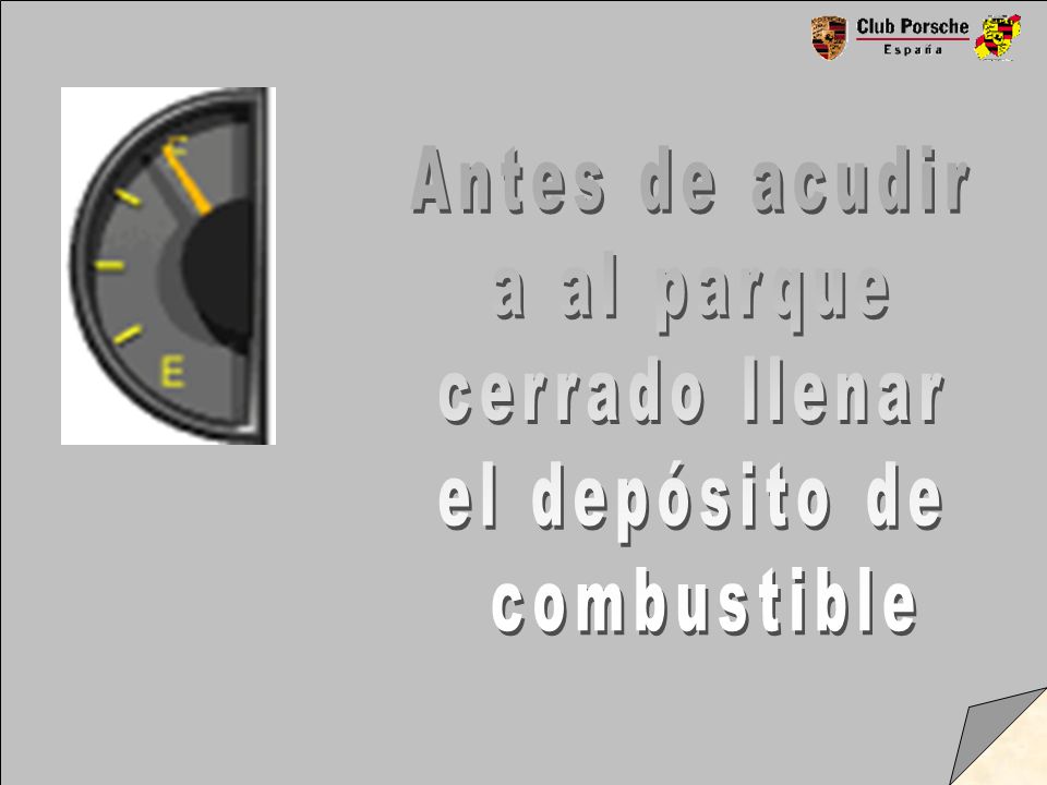 Antes de acudir a al parque cerrado llenar el depósito de combustible