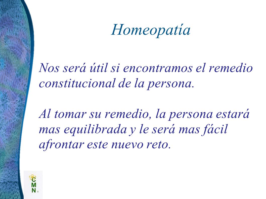 Homeopatía Nos será útil si encontramos el remedio constitucional de la persona.