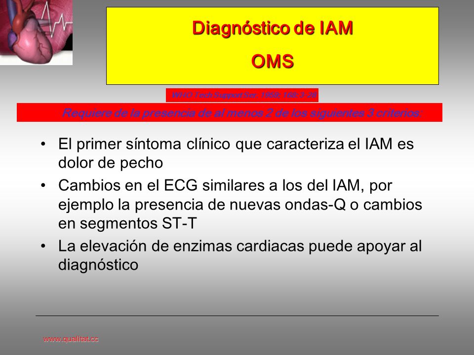 Requiere de la presencia de al menos 2 de los siguientes 3 criterios: