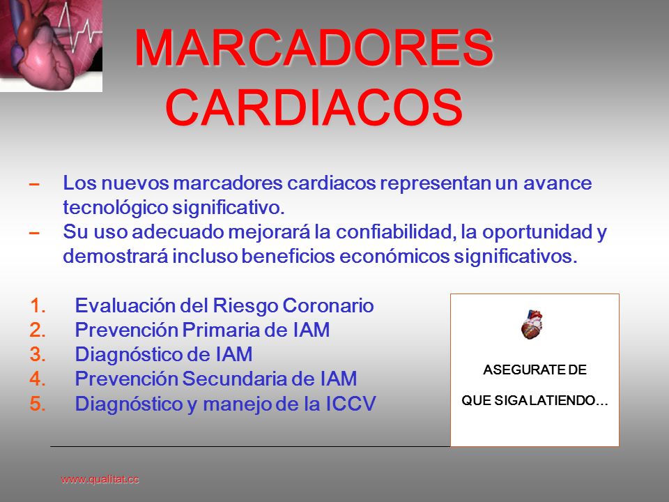 MARCADORES CARDIACOS. Los nuevos marcadores cardiacos representan un avance tecnológico significativo.