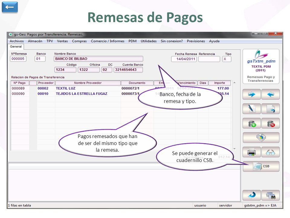 Remesas de Pagos ← Banco, fecha de la remesa y tipo.