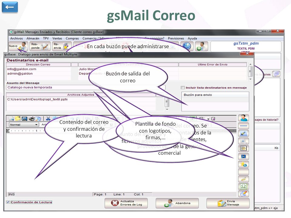← gsMail Correo. En cada buzón puede administrarse un sistema de carpetas para almacenar correo entrante y saliente.
