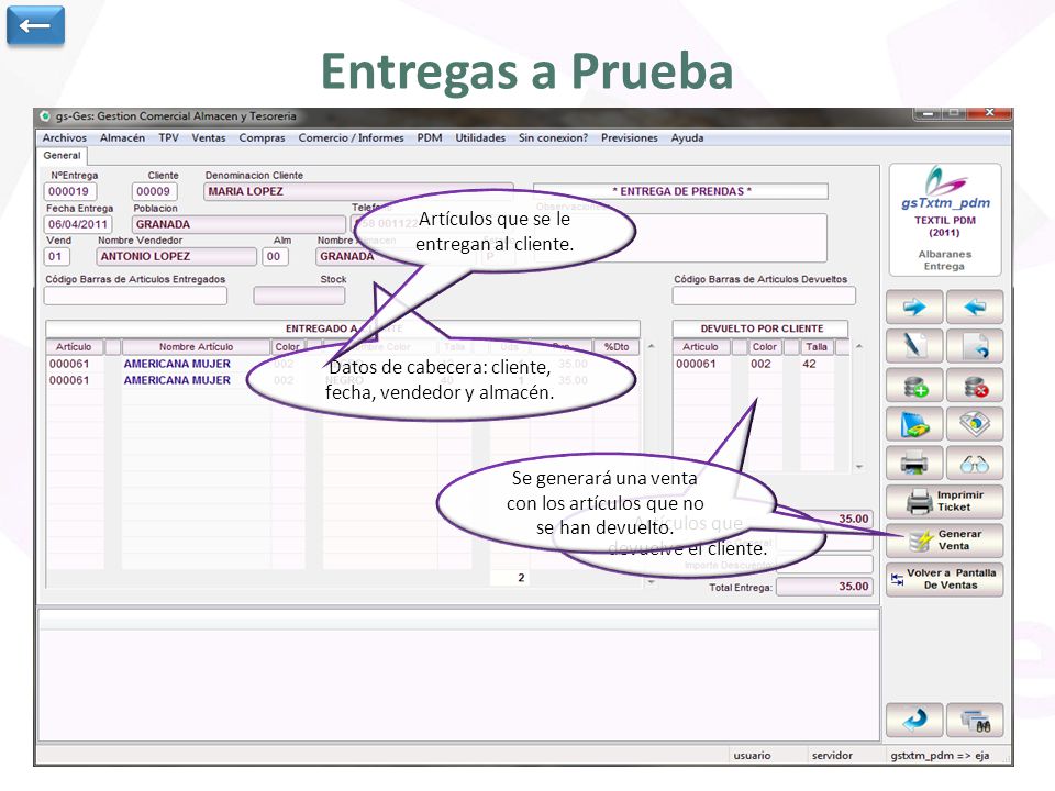 Entregas a Prueba ← Artículos que se le entregan al cliente.