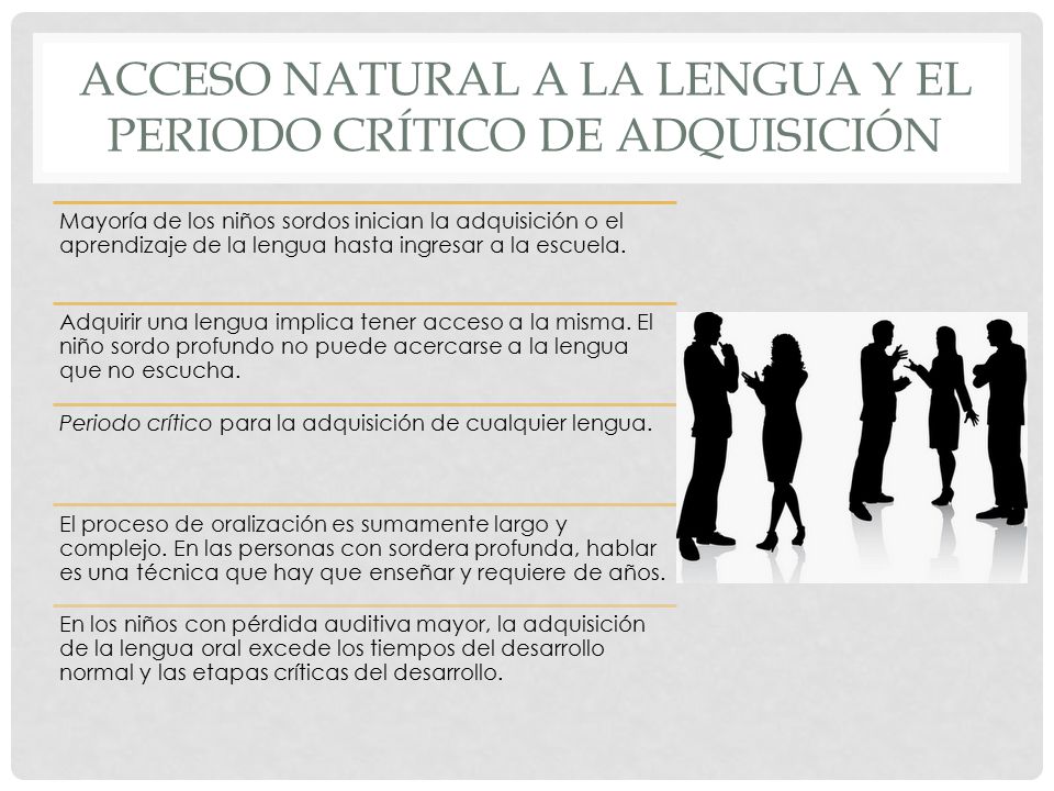 Acceso natural a la lengua y el periodo crítico de adquisición