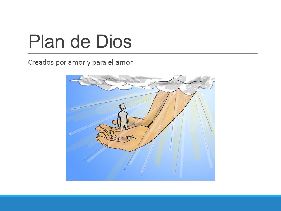 Plan de Dios Creados por amor y para el amor