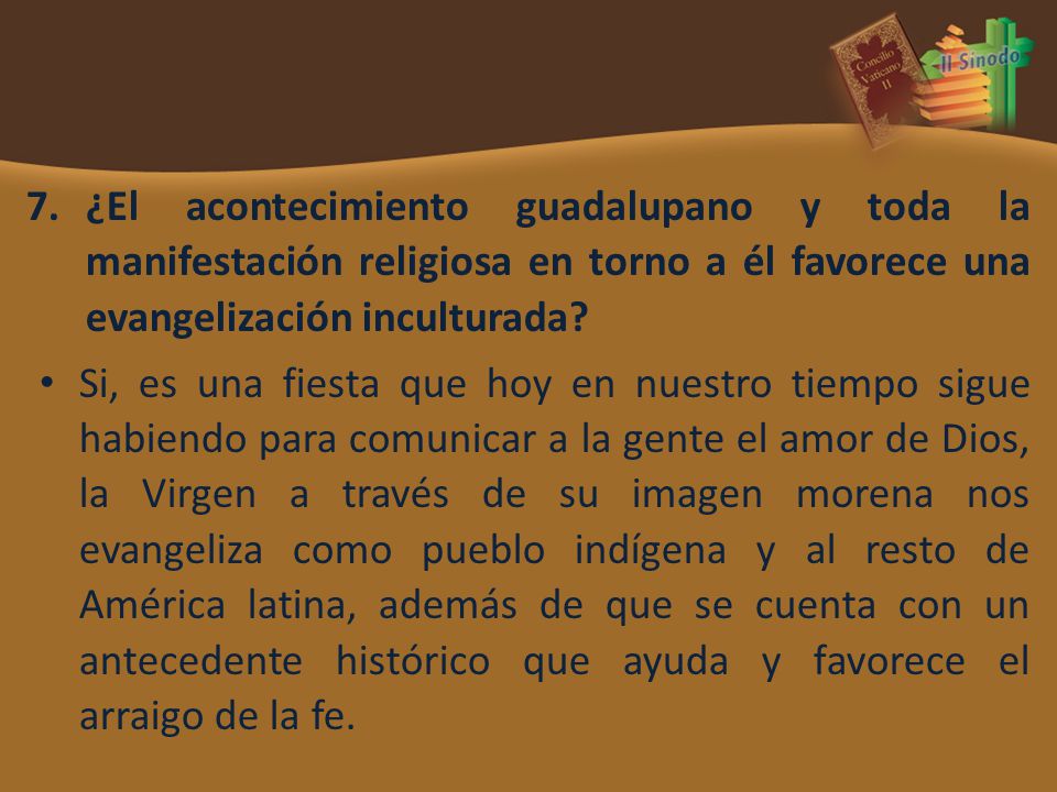 ¿El acontecimiento guadalupano y toda la manifestación religiosa en torno a él favorece una evangelización inculturada