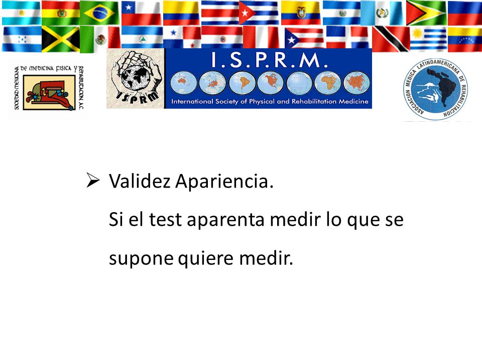 Validez Apariencia. Si el test aparenta medir lo que se supone quiere medir.