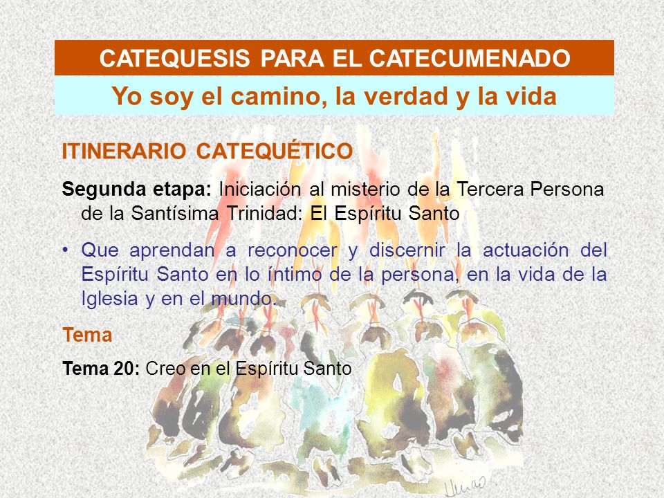 CATEQUESIS PARA EL CATECUMENADO Yo soy el camino, la verdad y la vida