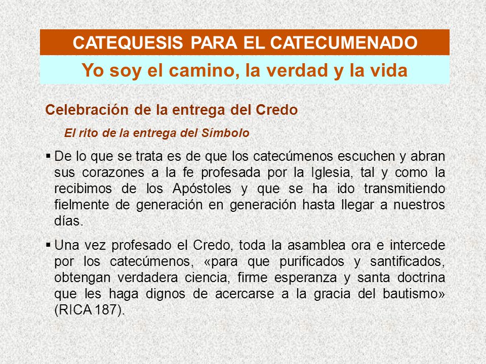CATEQUESIS PARA EL CATECUMENADO Yo soy el camino, la verdad y la vida