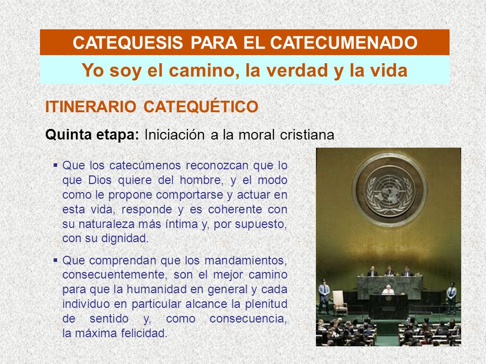 CATEQUESIS PARA EL CATECUMENADO Yo soy el camino, la verdad y la vida