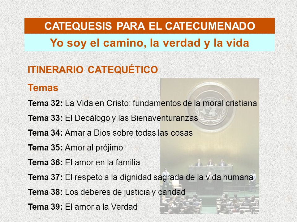 CATEQUESIS PARA EL CATECUMENADO Yo soy el camino, la verdad y la vida