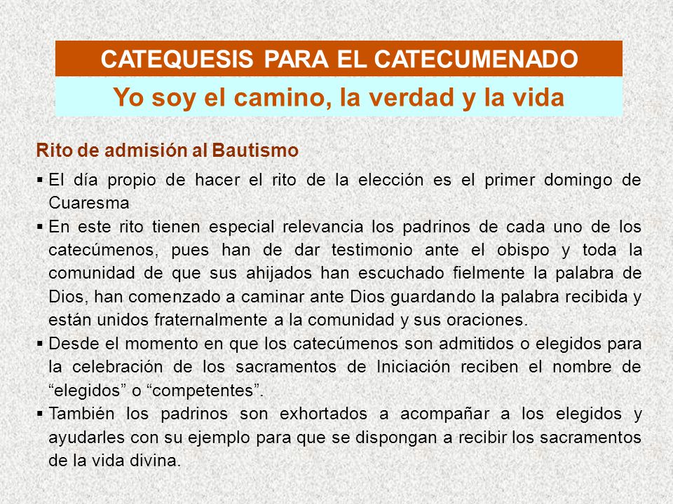 CATEQUESIS PARA EL CATECUMENADO Yo soy el camino, la verdad y la vida