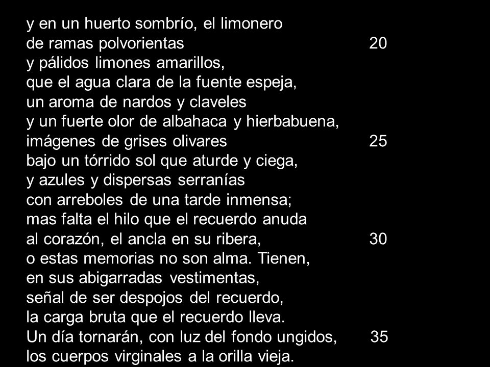 y en un huerto sombrío, el limonero de ramas polvorientas