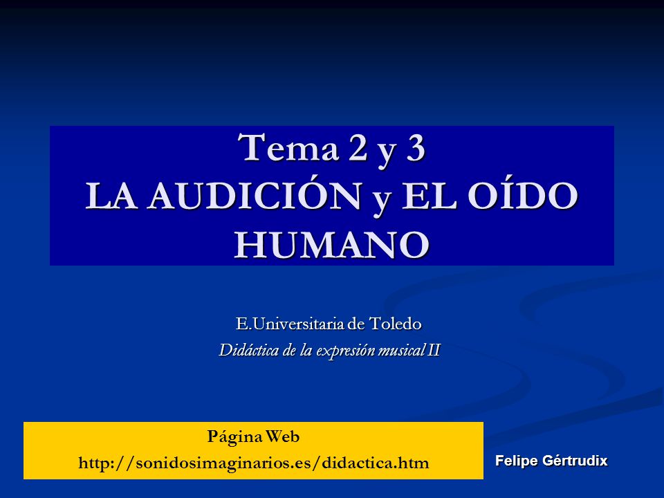 Tema 2 y 3 LA AUDICIÓN y EL OÍDO HUMANO