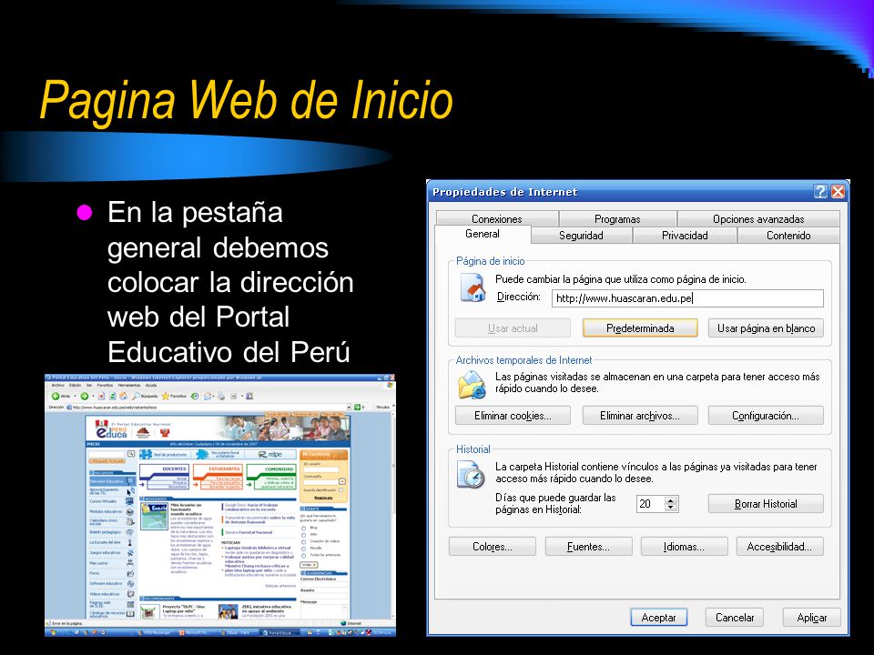 Pagina Web de Inicio En la pestaña general debemos colocar la dirección web del Portal Educativo del Perú.