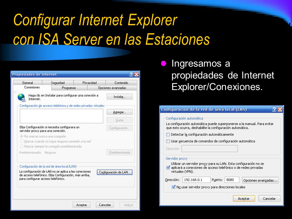 Configurar Internet Explorer con ISA Server en las Estaciones