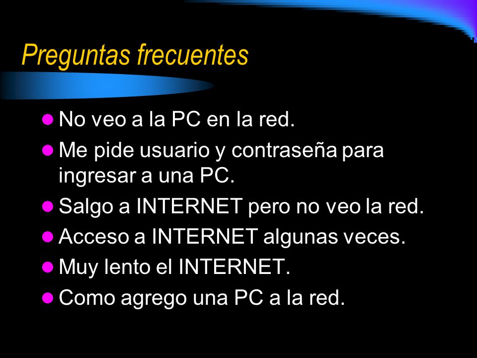 Preguntas frecuentes No veo a la PC en la red.