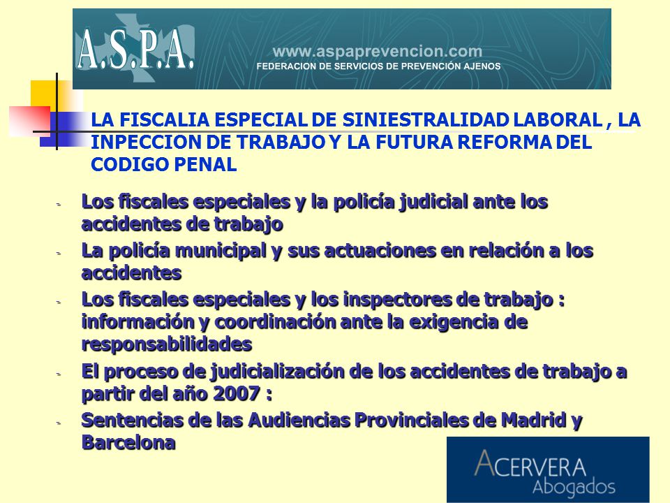 LA FISCALIA ESPECIAL DE SINIESTRALIDAD LABORAL , LA INPECCION DE TRABAJO Y LA FUTURA REFORMA DEL CODIGO PENAL