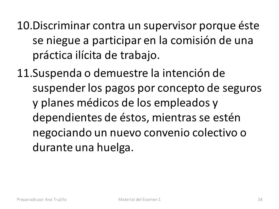 Discriminar contra un supervisor porque éste se niegue a participar en la comisión de una práctica ilícita de trabajo.