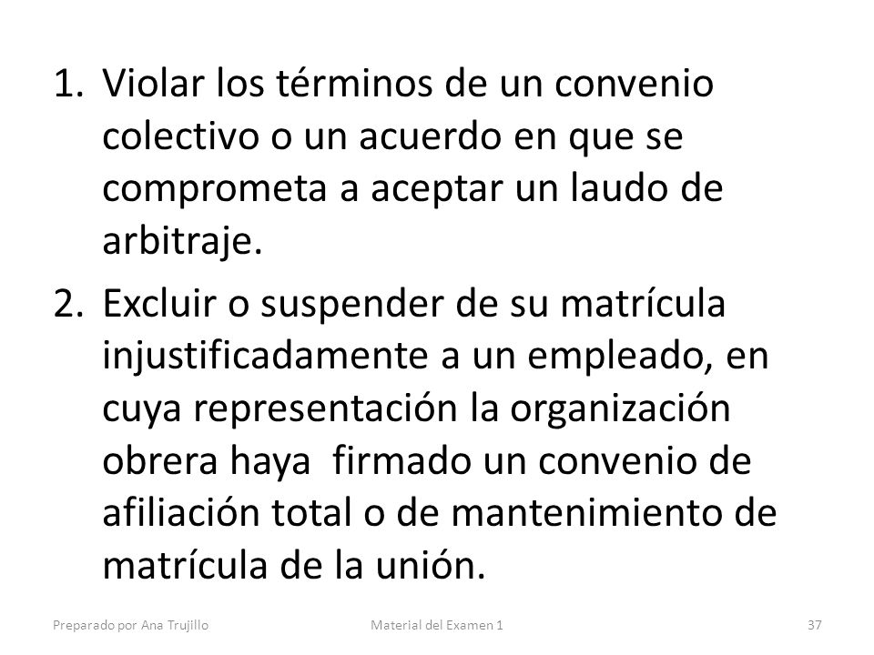 Violar los términos de un convenio colectivo o un acuerdo en que se comprometa a aceptar un laudo de arbitraje.