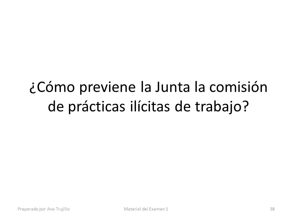 ¿Cómo previene la Junta la comisión de prácticas ilícitas de trabajo