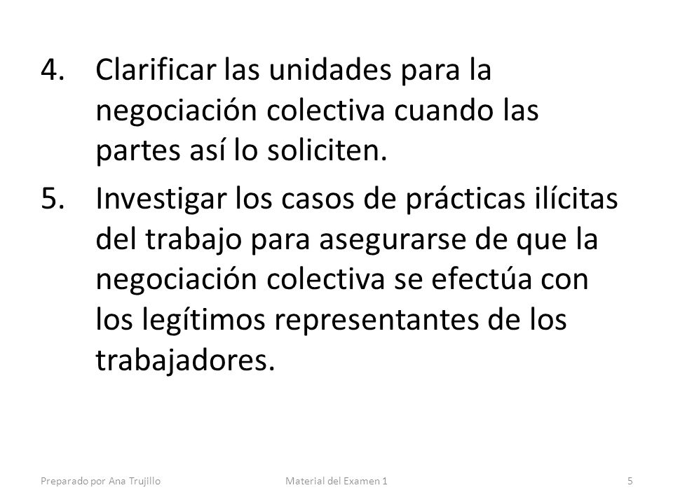 Clarificar las unidades para la negociación colectiva cuando las partes así lo soliciten.