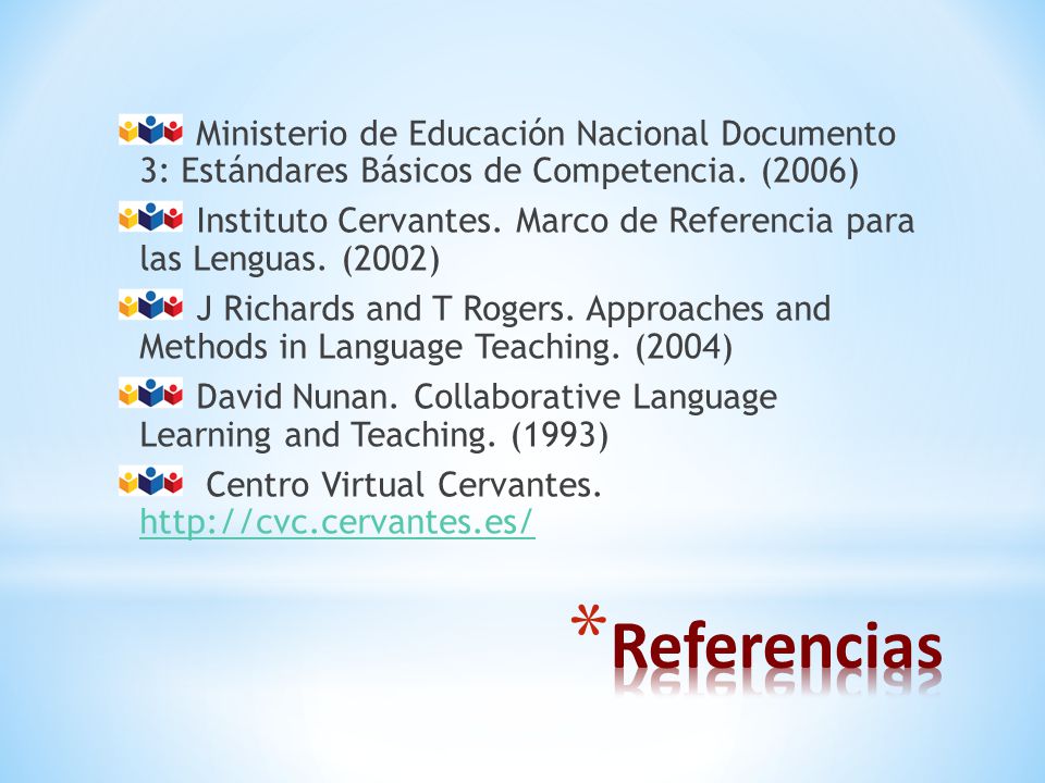Ministerio de Educación Nacional Documento 3: Estándares Básicos de Competencia. (2006)