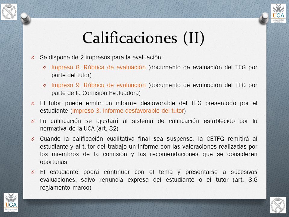 Calificaciones (II) Se dispone de 2 impresos para la evaluación: