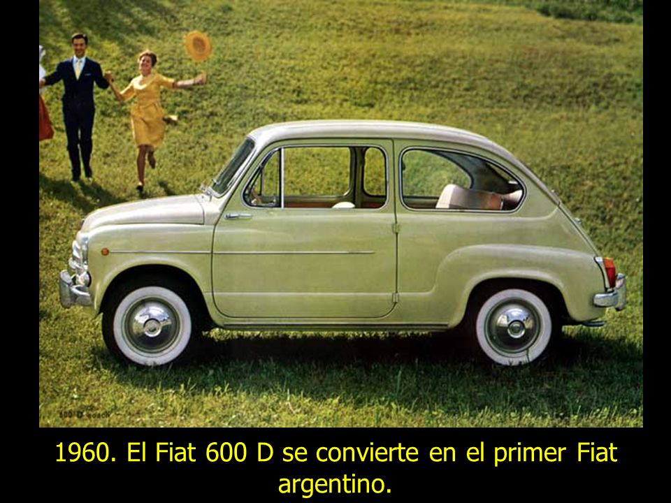 1960. El Fiat 600 D se convierte en el primer Fiat argentino.