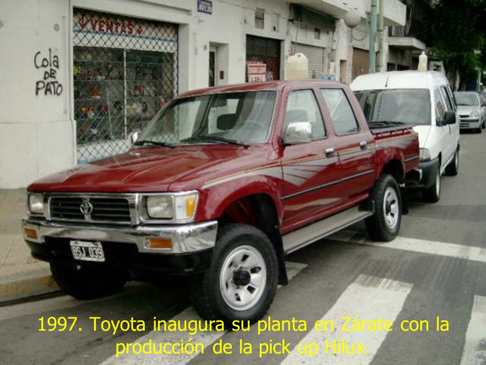 1997. Toyota inaugura su planta en Zárate con la producción de la pick up Hilux.