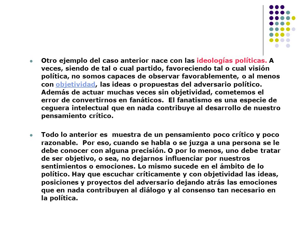 Otro ejemplo del caso anterior nace con las ideologías políticas