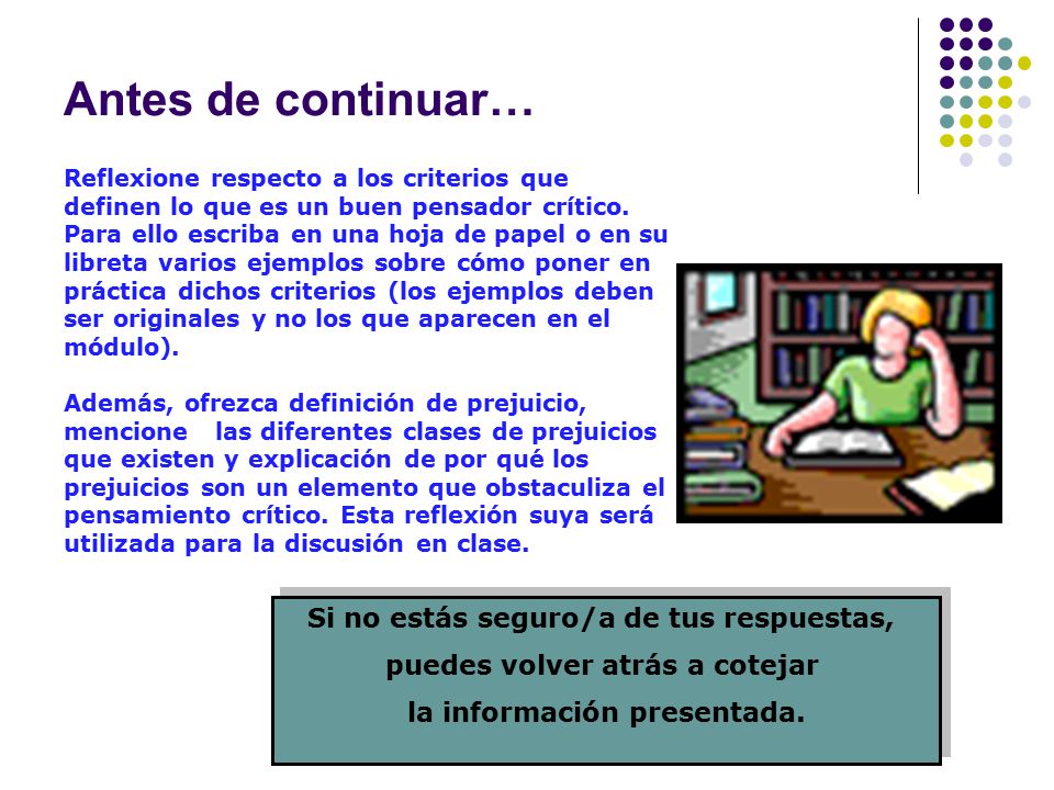 Antes de continuar… Si no estás seguro/a de tus respuestas,