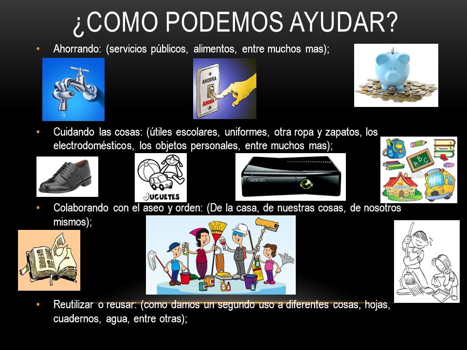 ¿Como podemos Ayudar Ahorrando: (servicios públicos, alimentos, entre muchos mas);