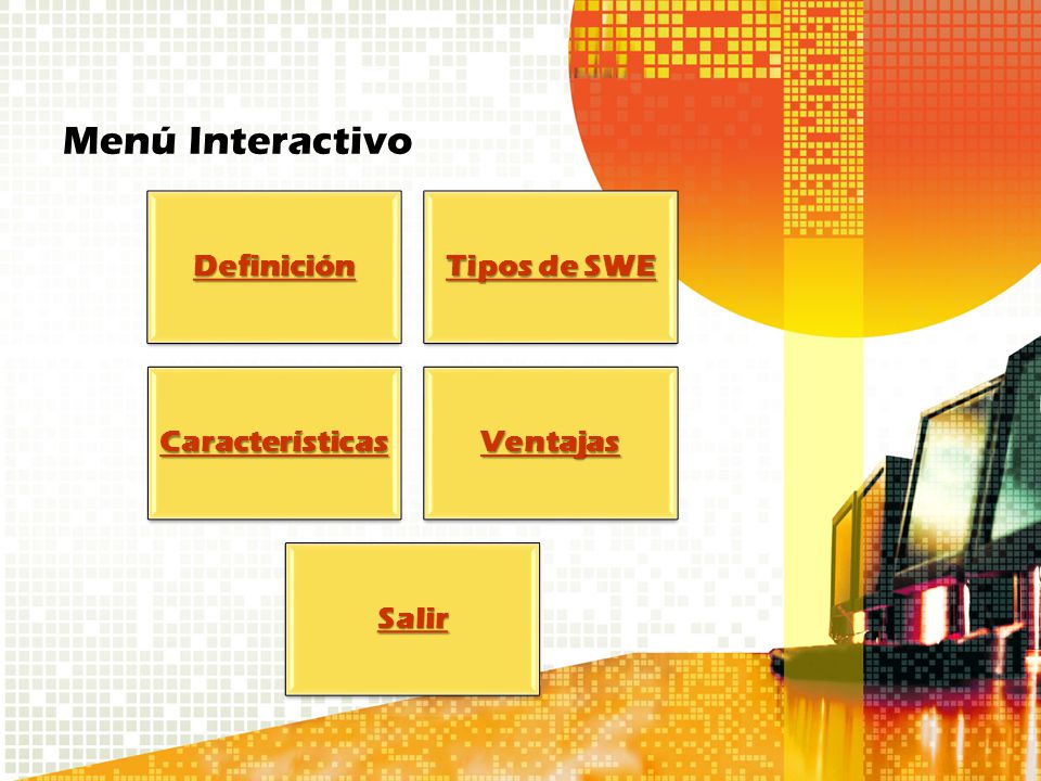 Menú Interactivo Definición Tipos de SWE Características Ventajas